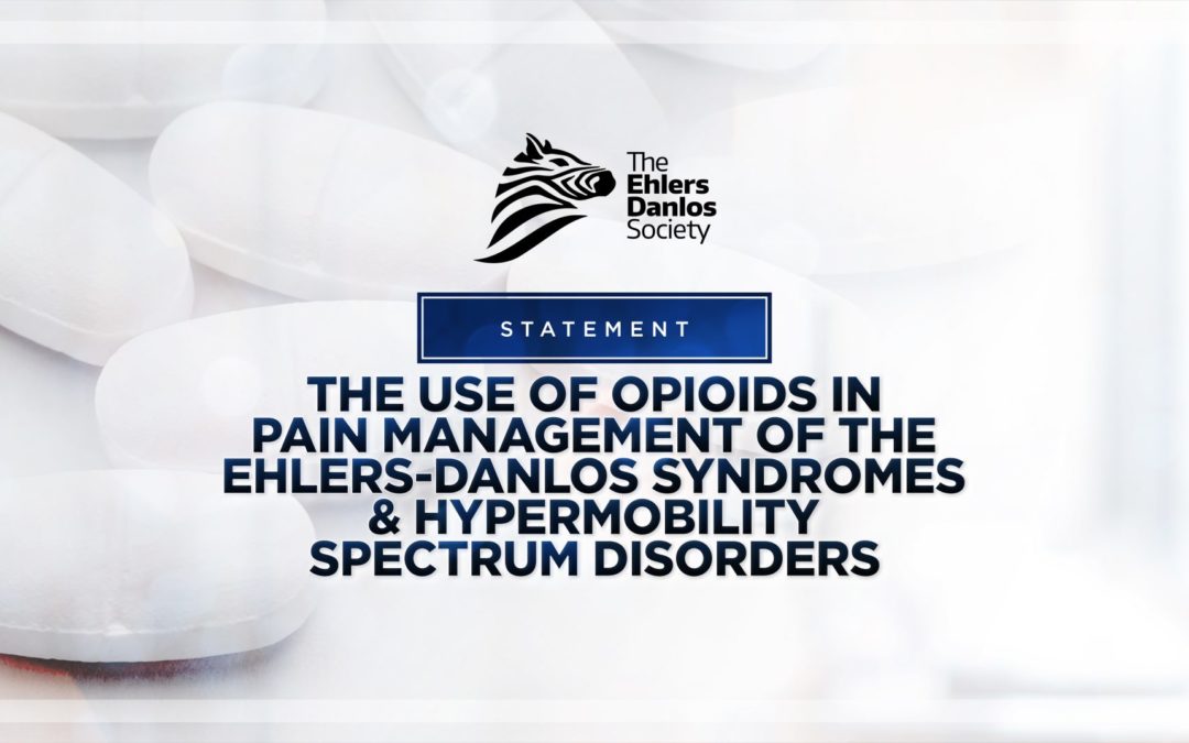 RE-BLOG: Statement on the use of opioids in pain management of the Ehlers-Danlos syndromes and hypermobility spectrum disorders